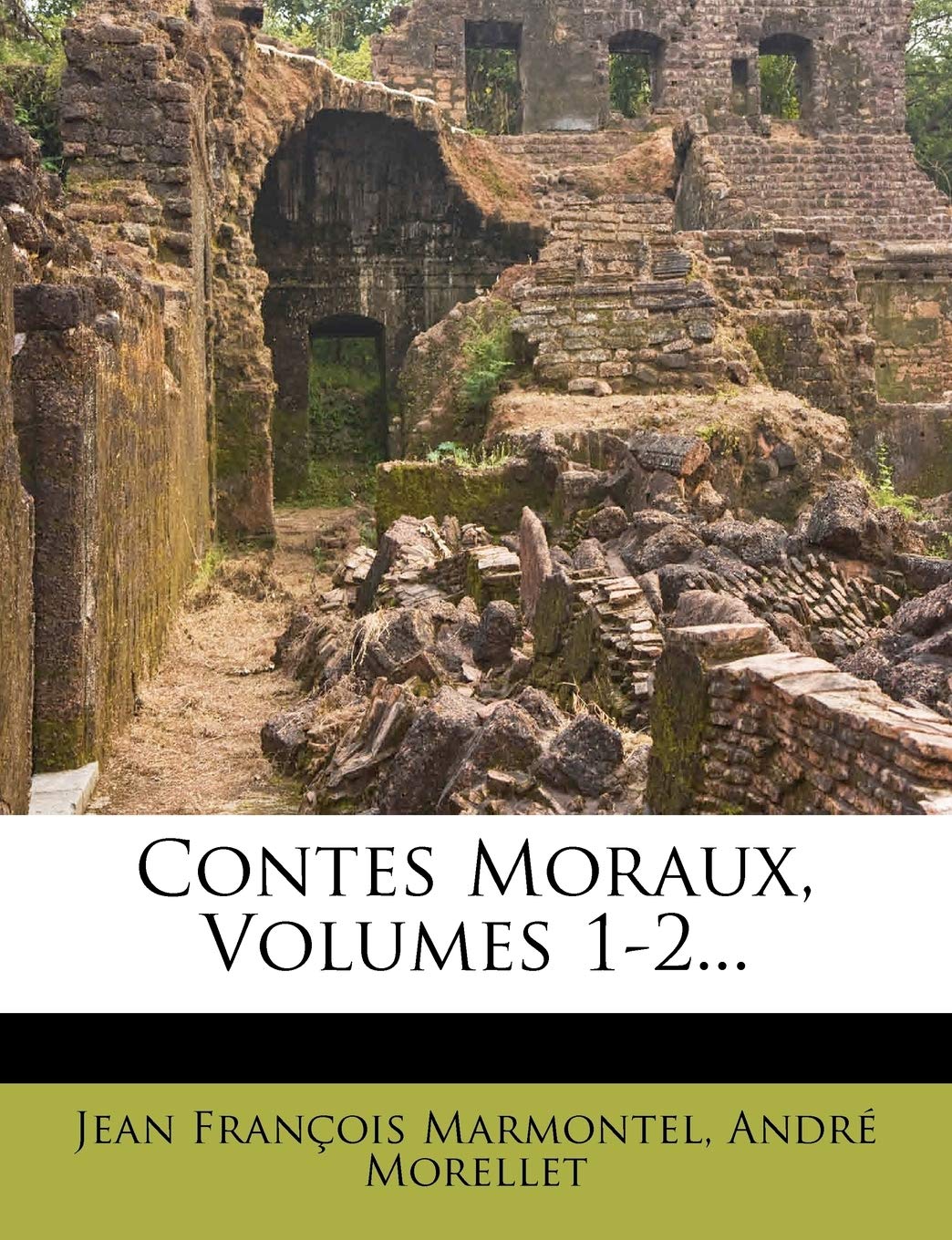 Contes Moraux, Volumes 1-2... book