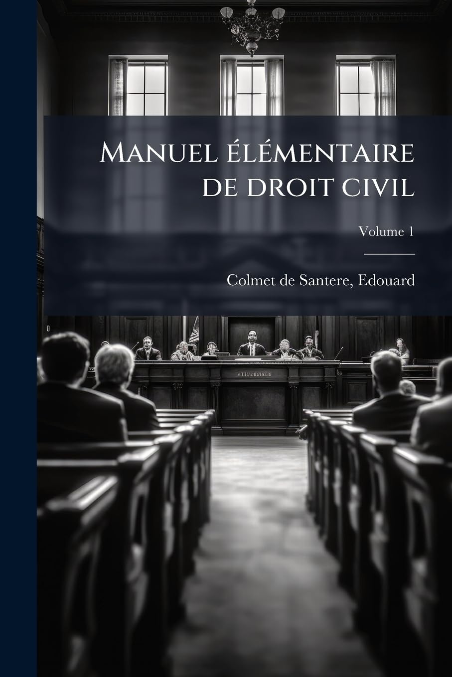 Manuel Élémentaire de Droit Civil Volume 1 book