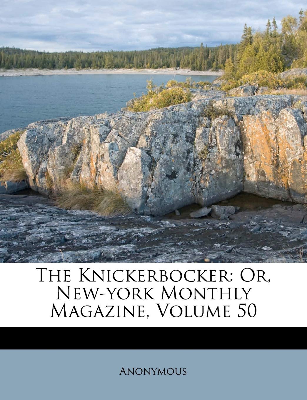 The Knickerbocker: Or, New-York Monthly Magazine, Volume 50 Media & Communication