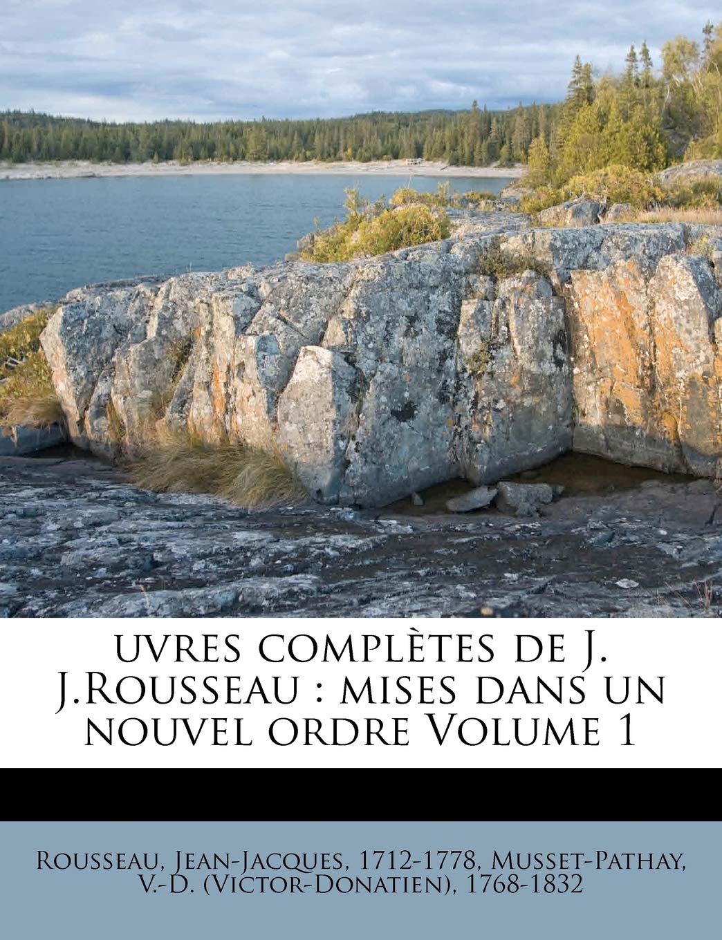 uvres complètes de J. J.Rousseau: mises dans un nouvel ordre Volume 1 Politics & History