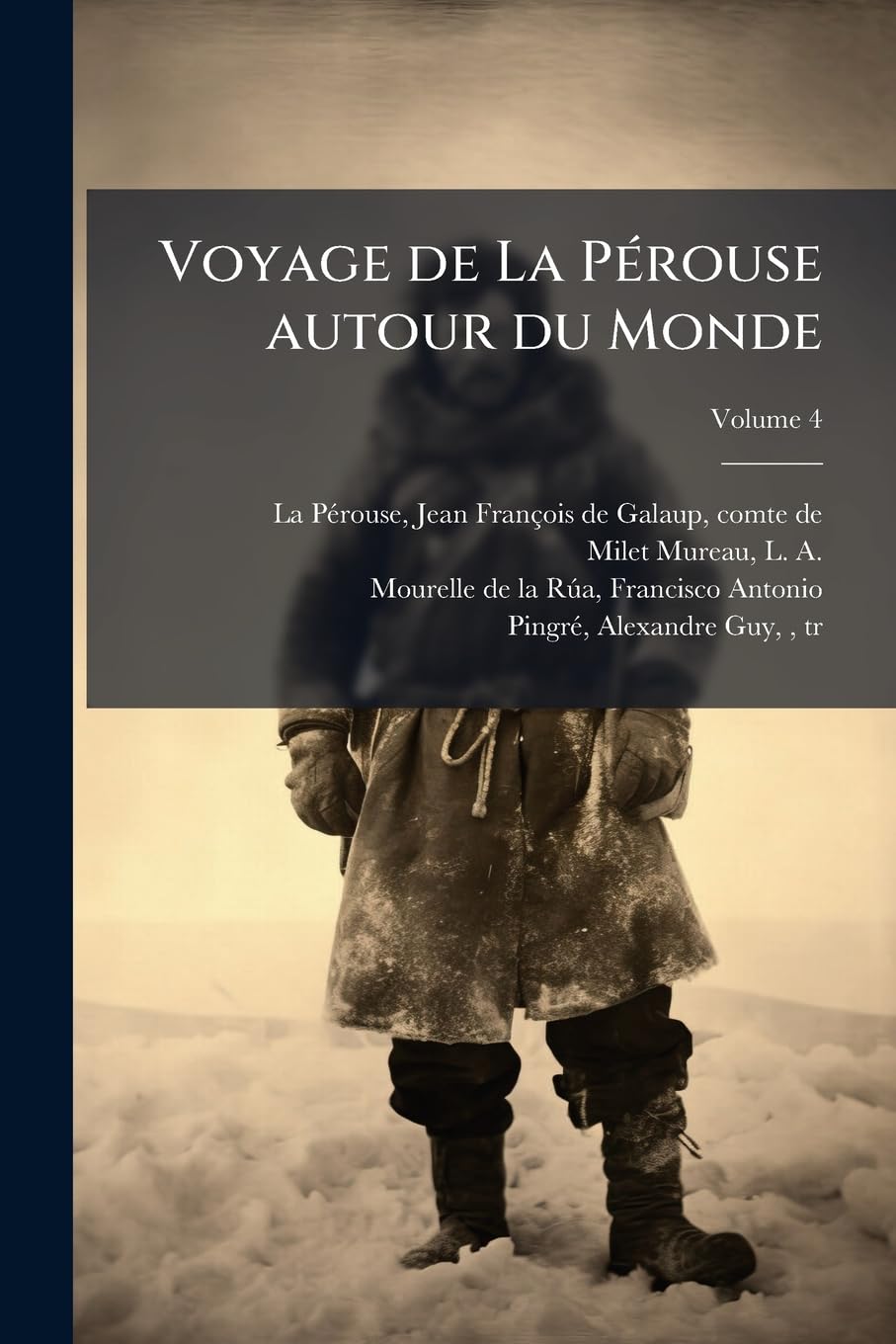 Voyage de La Pérouse autour du Monde Volume 4 book