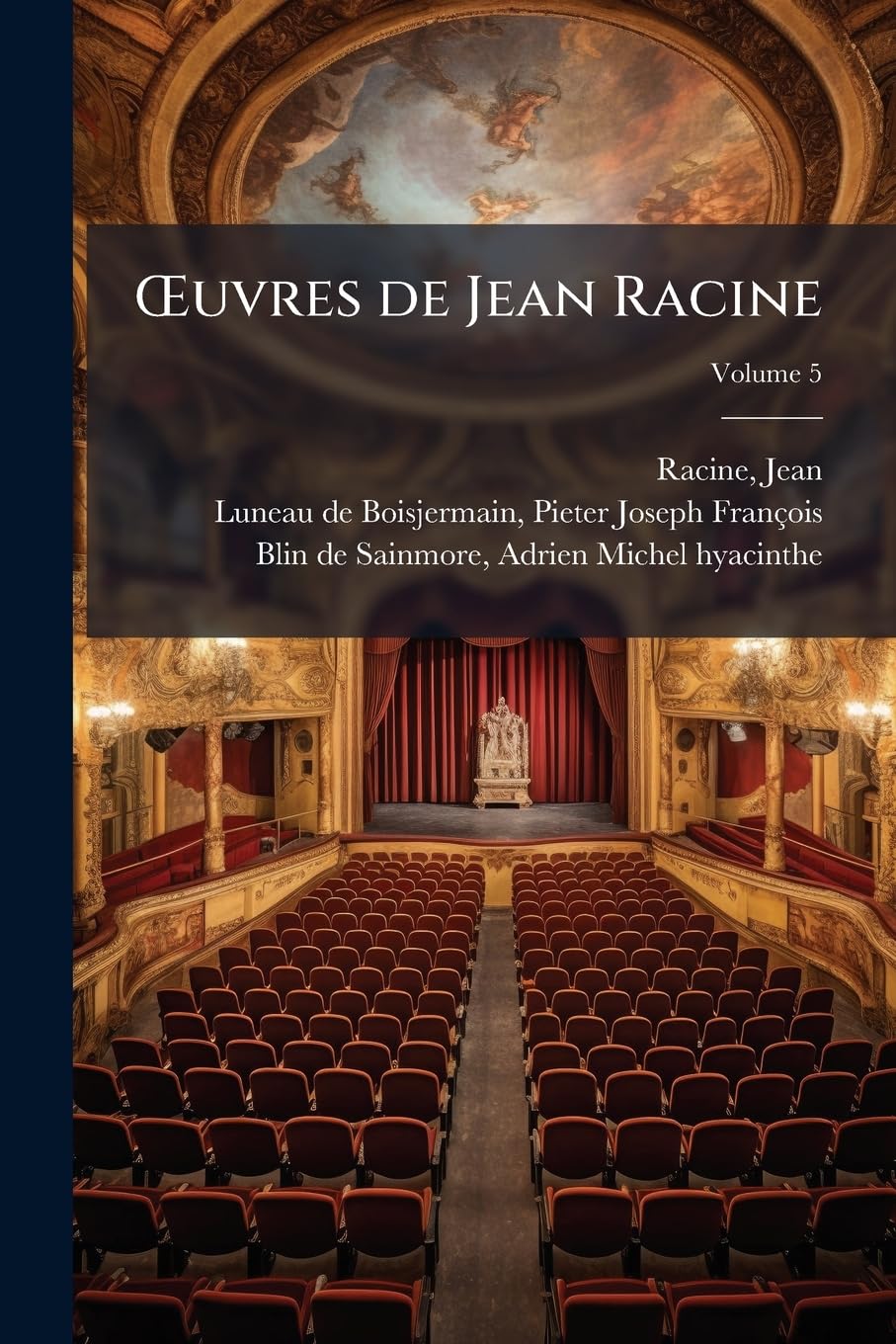 OEuvres de Jean Racine Volume 5 book