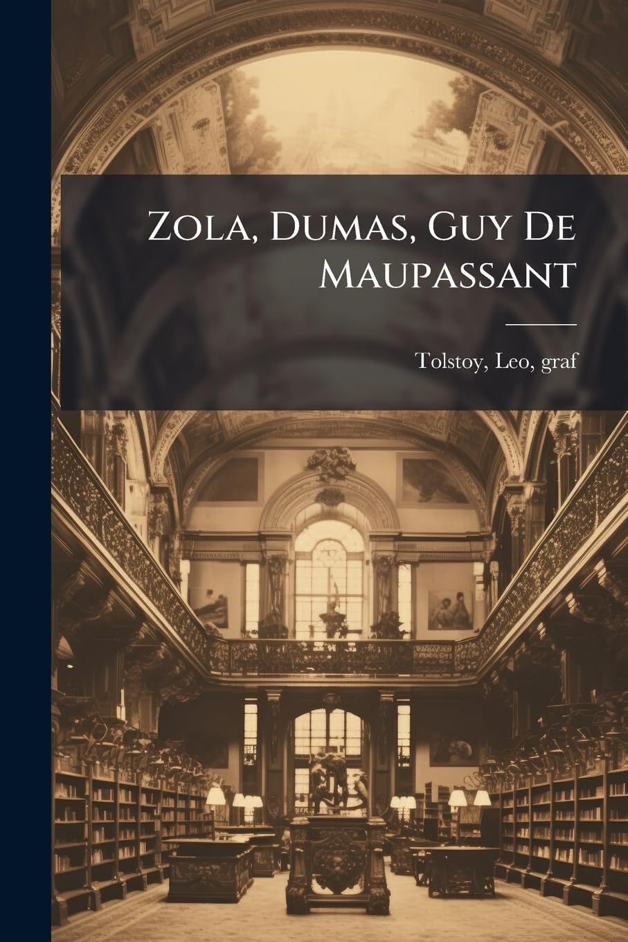 Zola, Dumas, Guy De Maupassant book