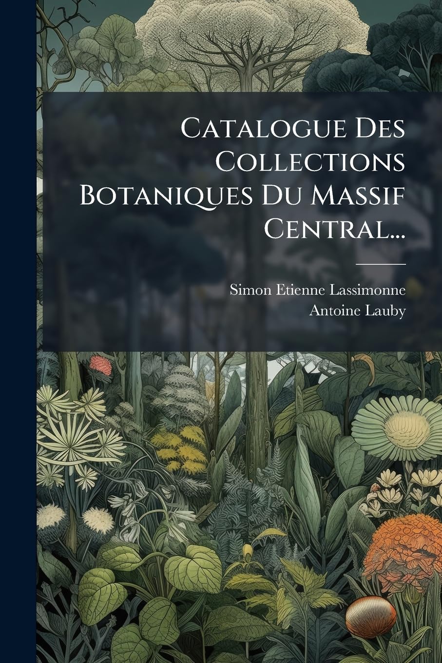 Catalogue Des Collections Botaniques Du Massif Central... book