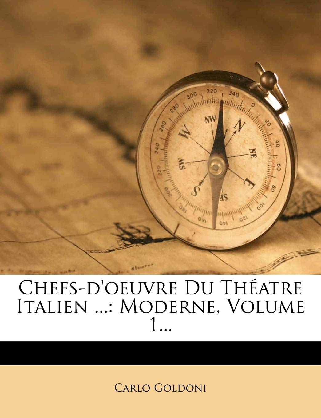 Chefs-D'Oeuvre Du Theatre Italien ...: Moderne, Volume 1... book