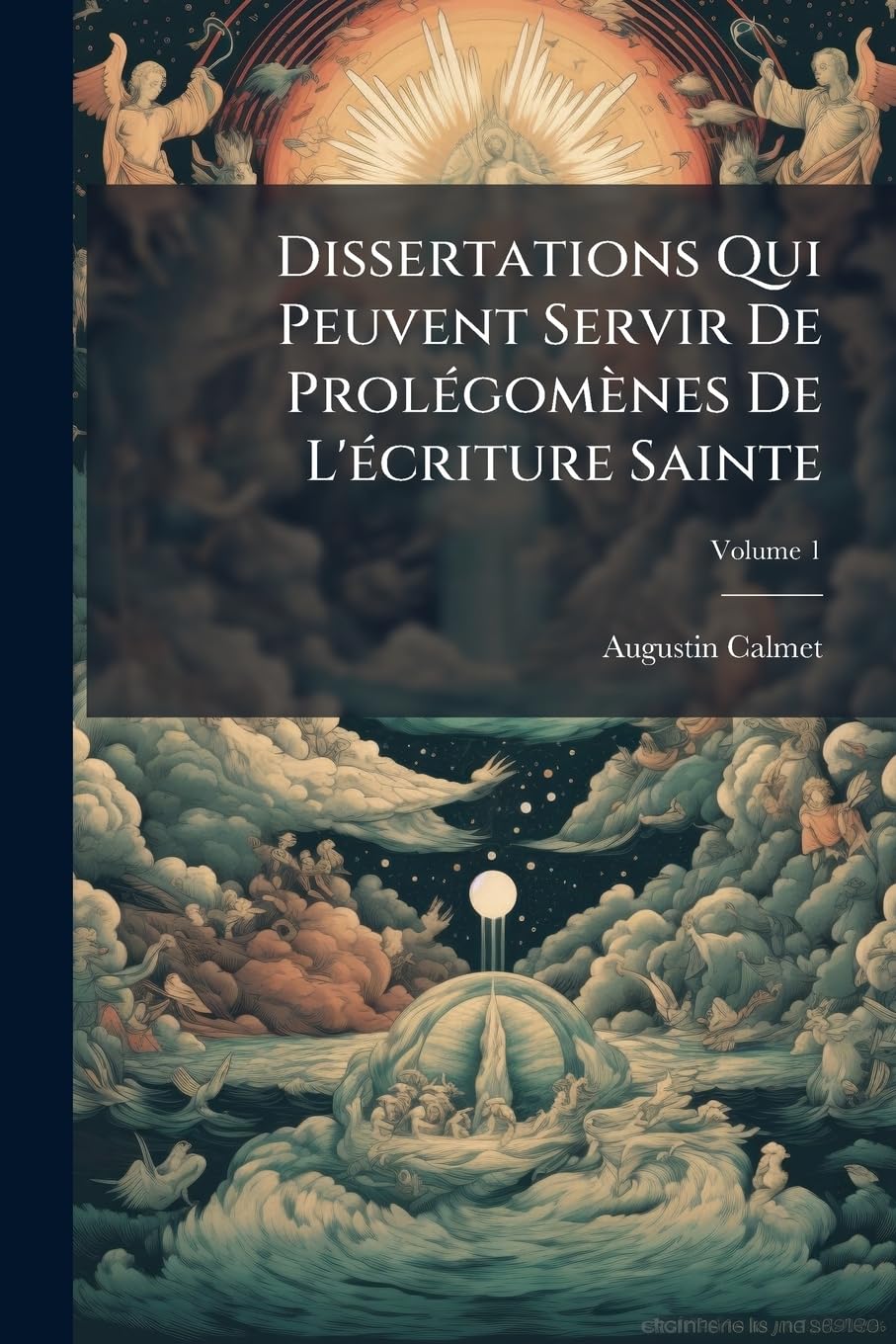 Dissertations Qui Peuvent Servir De Prolégomènes De L'écriture Sainte, Volume 1 book
