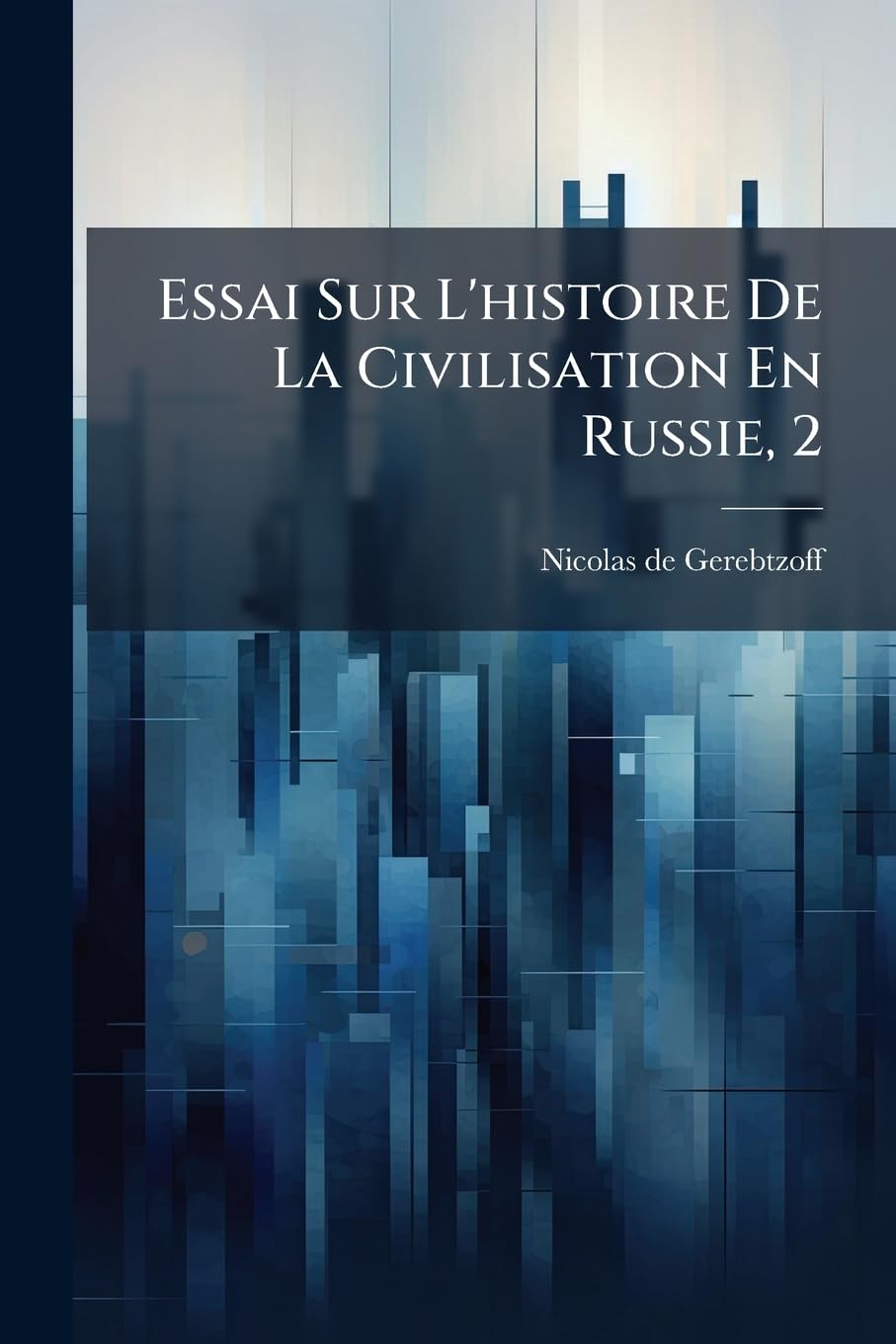 Essai Sur L'histoire De La Civilisation En Russie, 2 book