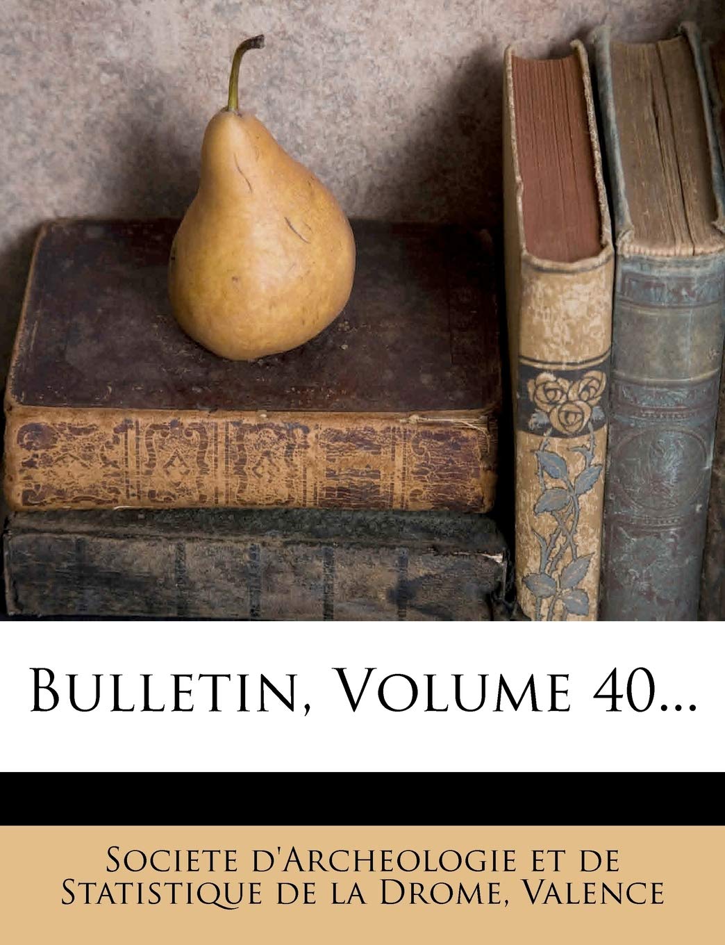 Bulletin, Volume 40... book