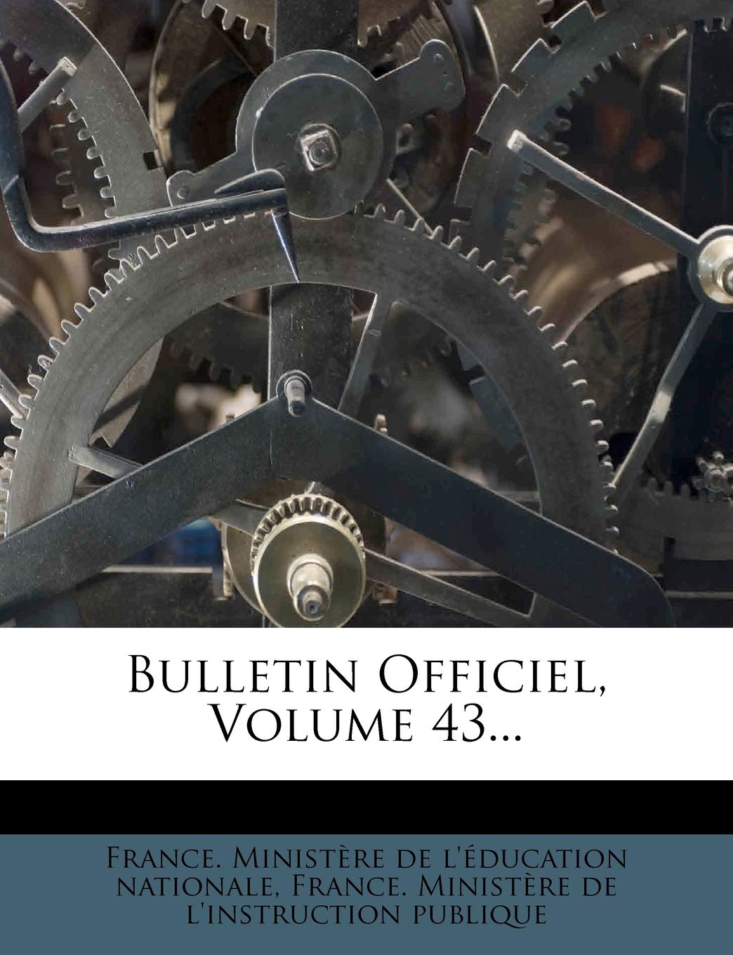Bulletin Officiel, Volume 43... book