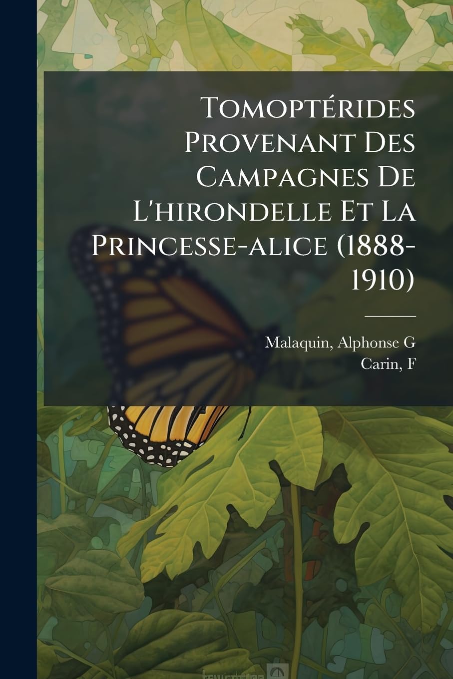 Tomoptérides Provenant Des Campagnes De L'hirondelle Et La Princesse-alice (1888-1910) book
