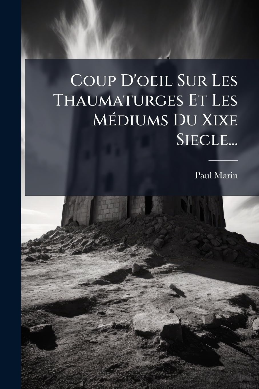 Coup d'Oeil Sur Les Thaumaturges Et Les Médiums Du Xixe Siecle... book