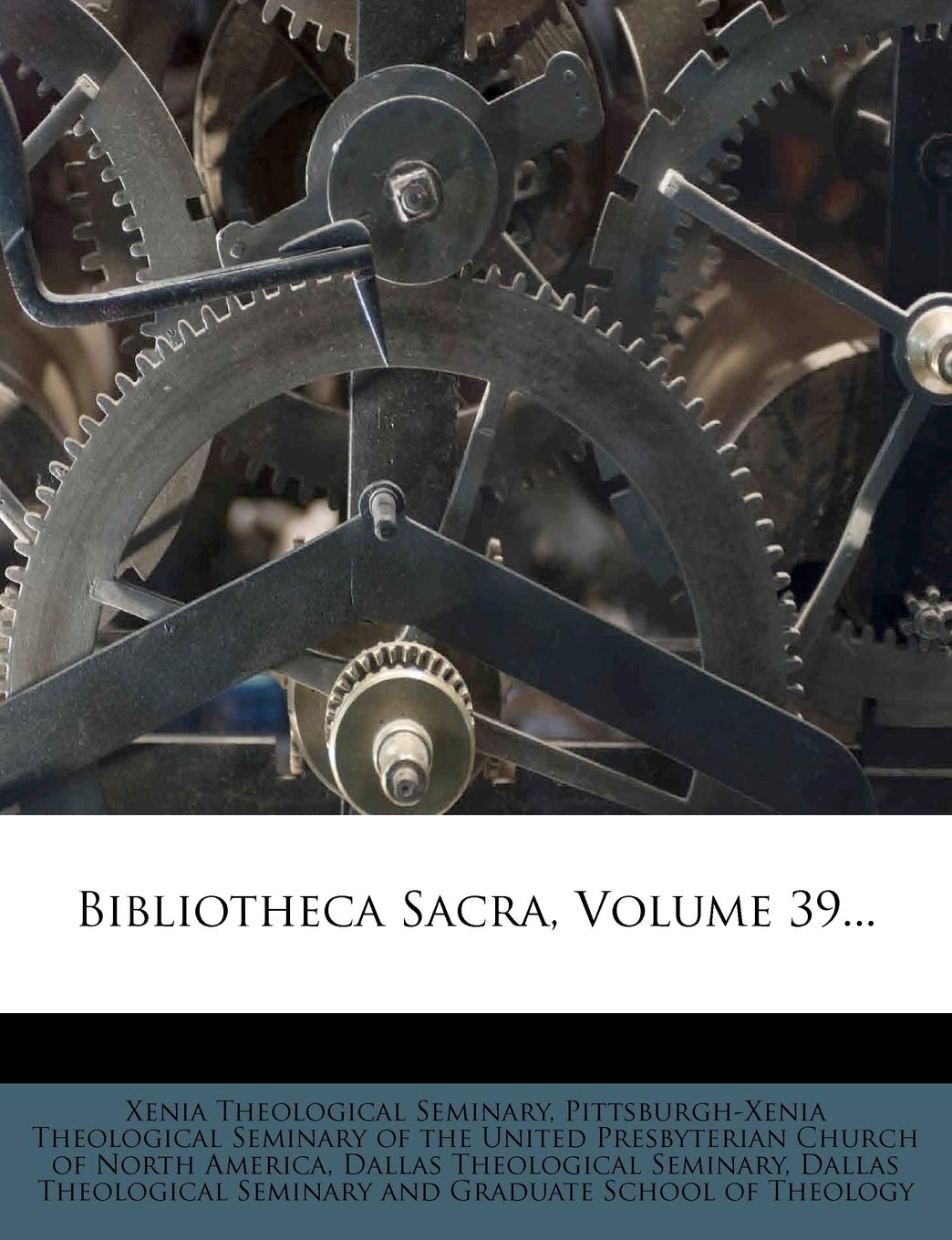 Bibliotheca Sacra, Volume 39... Politics & History
