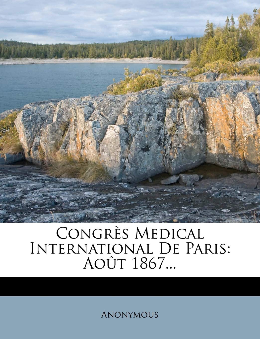 Congres Medical International de Paris: Aout 1867... book