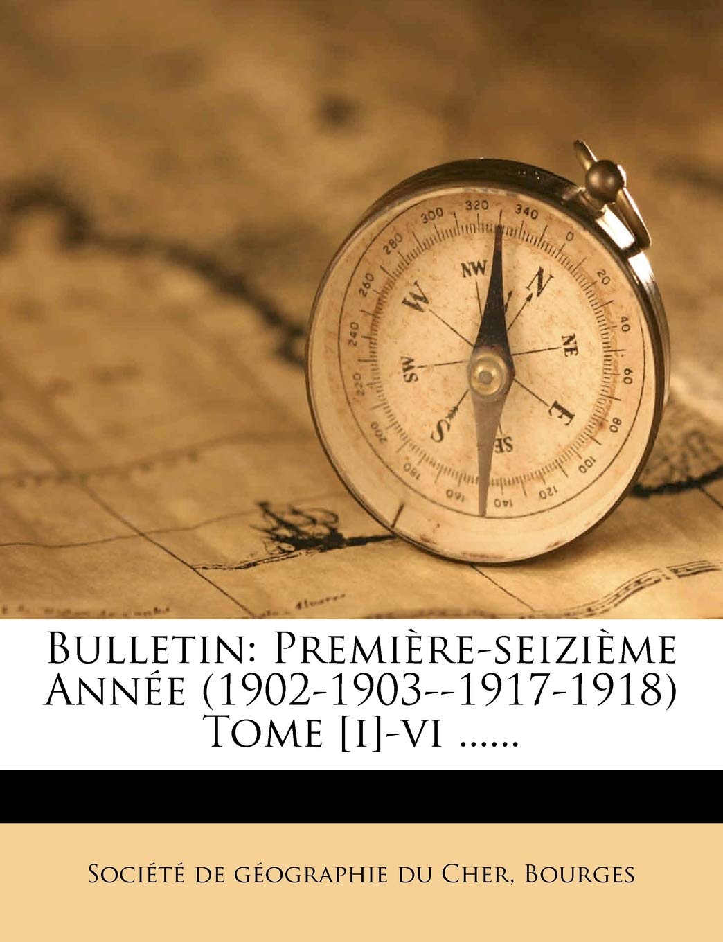 Bulletin: Premiere-Seizieme Annee (1902-1903--1917-1918) Tome -VI ...... book
