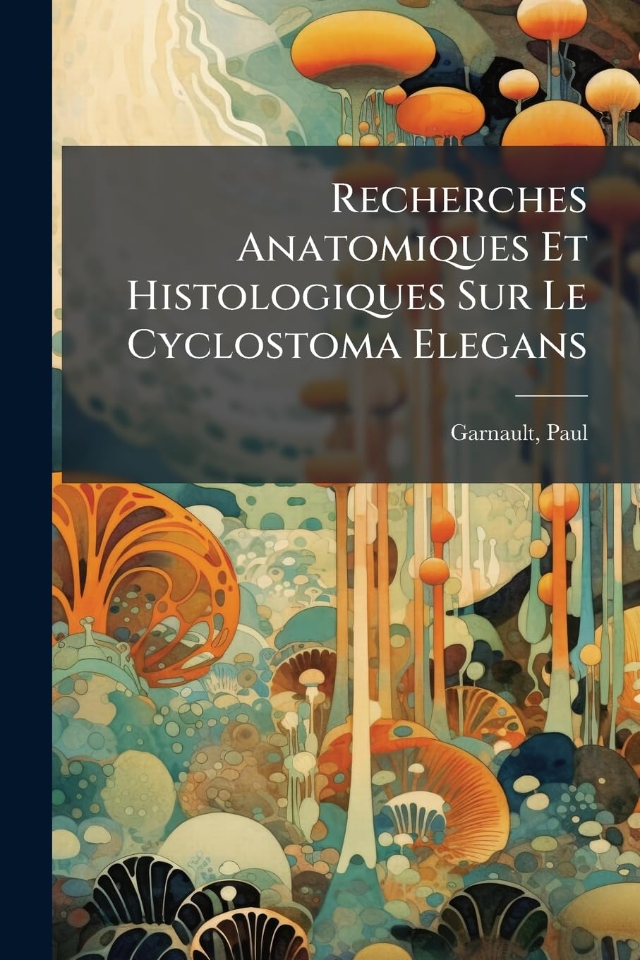Recherches Anatomiques Et Histologiques Sur Le Cyclostoma Elegans book