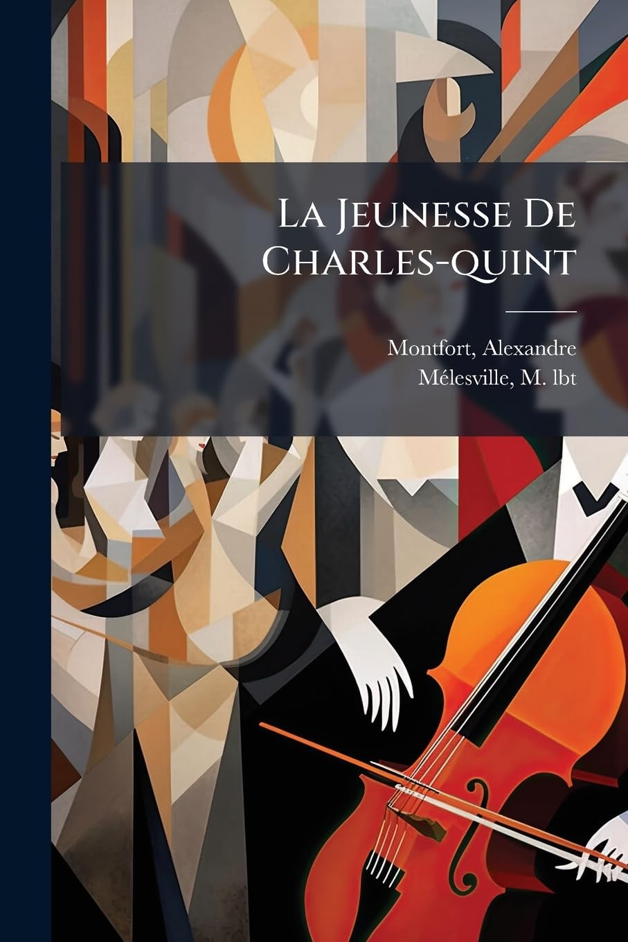 La Jeunesse De Charles-quint: Opéra Comique En 2 Actes book