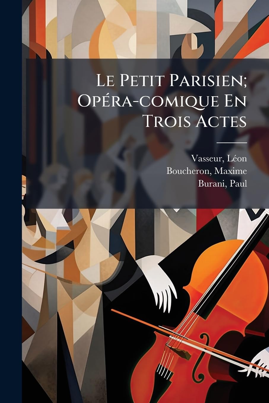 Le Petit Parisien; Opéra-Comique En Trois Actes book