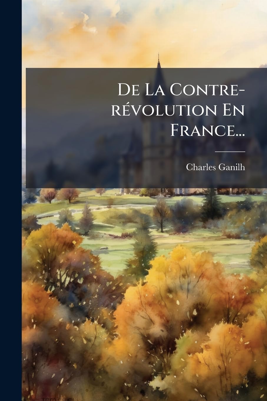 de la Contre-Révolution En France... book