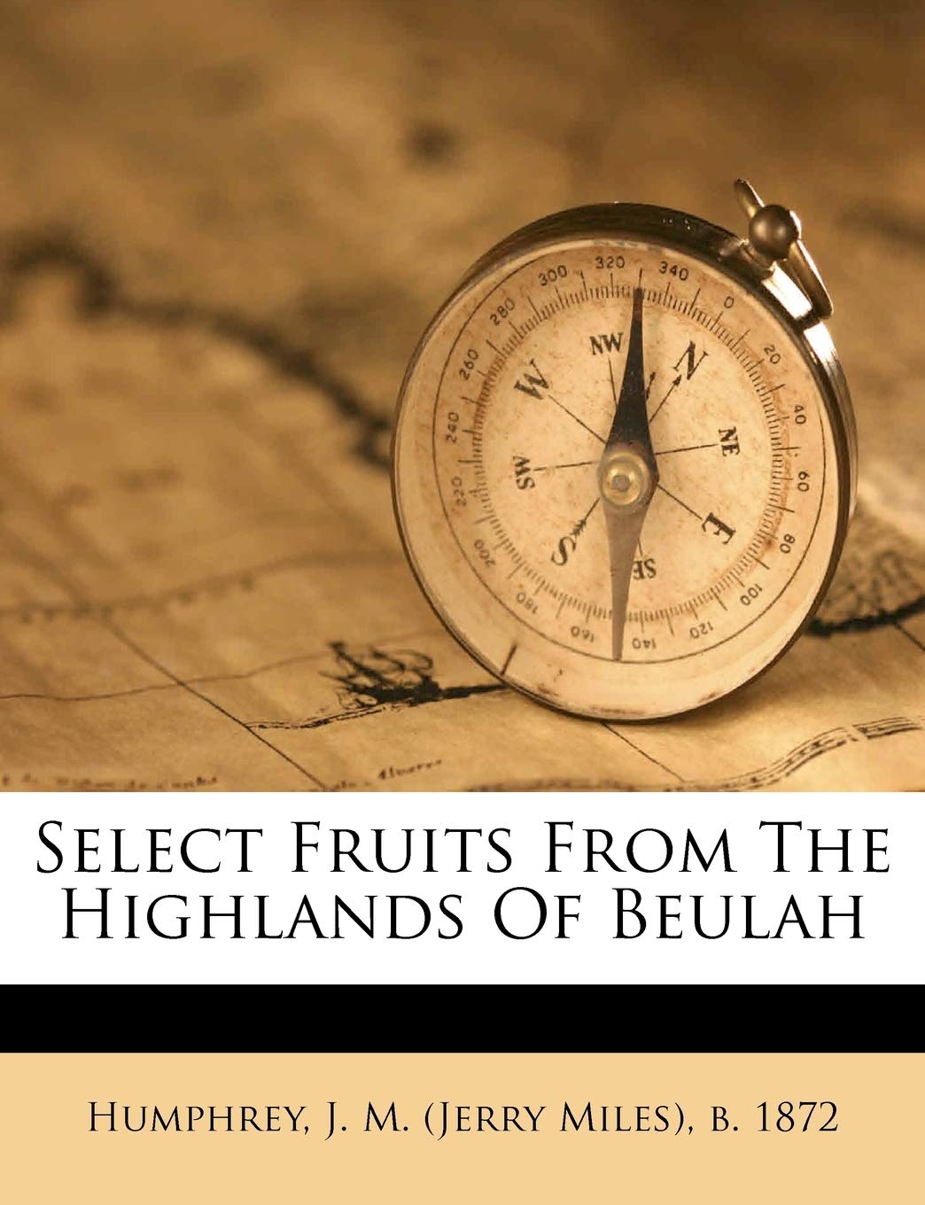 Select Fruits from the Highlands of Beulah Politics & History