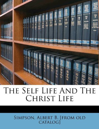 The Self Life And The Christ Life Politics & History