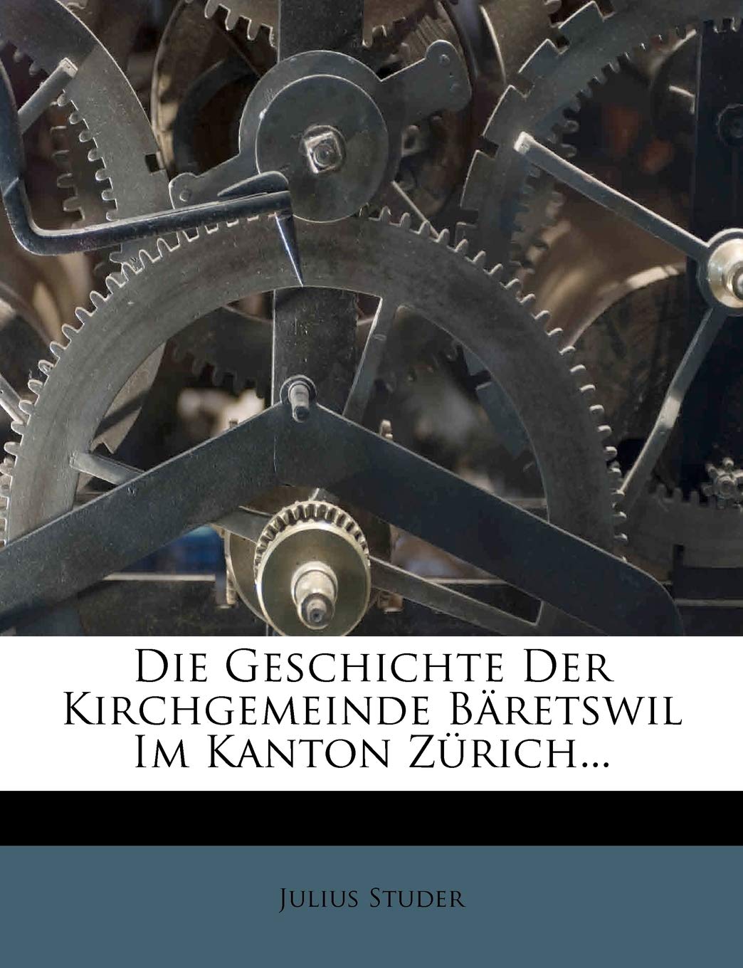 Die Geschichte Der Kirchgemeinde Baretswil Im Kanton Zurich. Politics & History