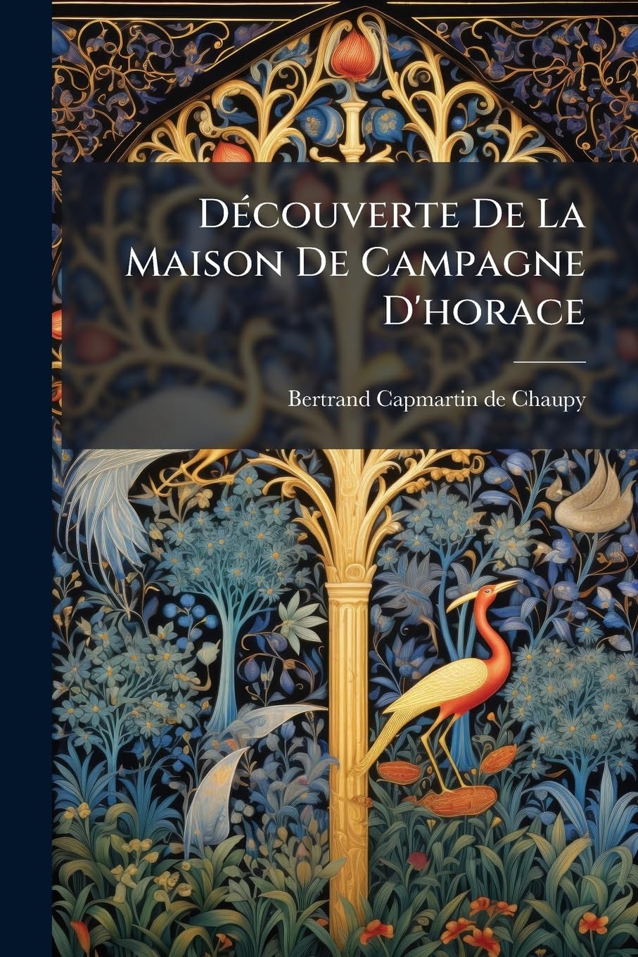 Découverte De La Maison De Campagne D'horace: Ouvrage Utile Pour L'intelligence De Cet Auteur... /.... book