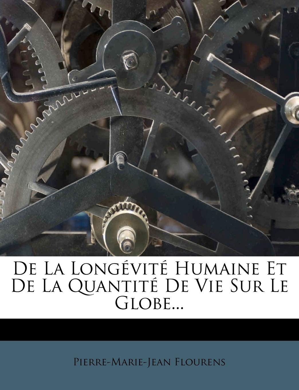 de la Longévité Humaine Et de la Quantité de Vie Sur Le Globe... book
