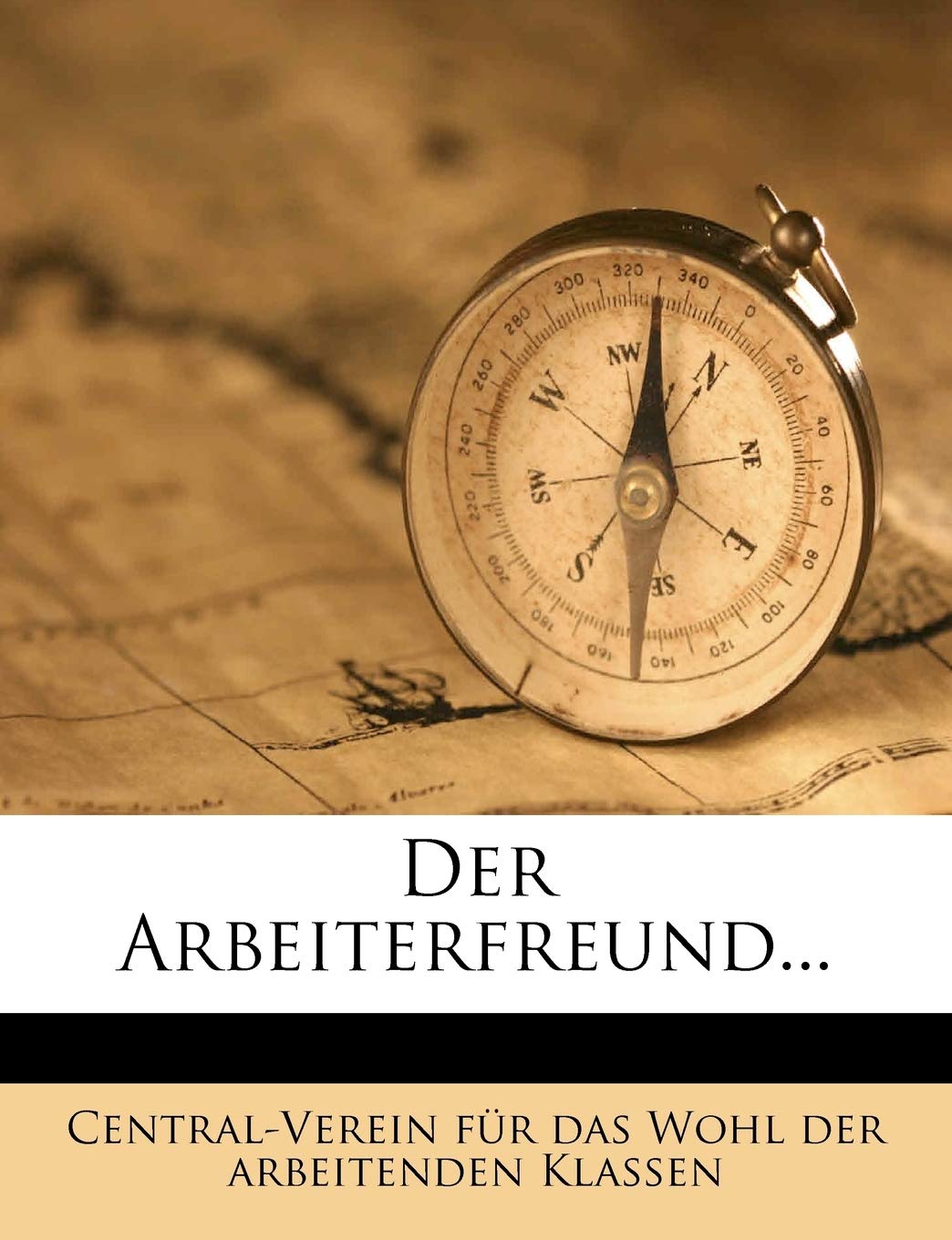 Der Arbeiterfreund. Vierunddreissigster Jahrgang. Politics & History