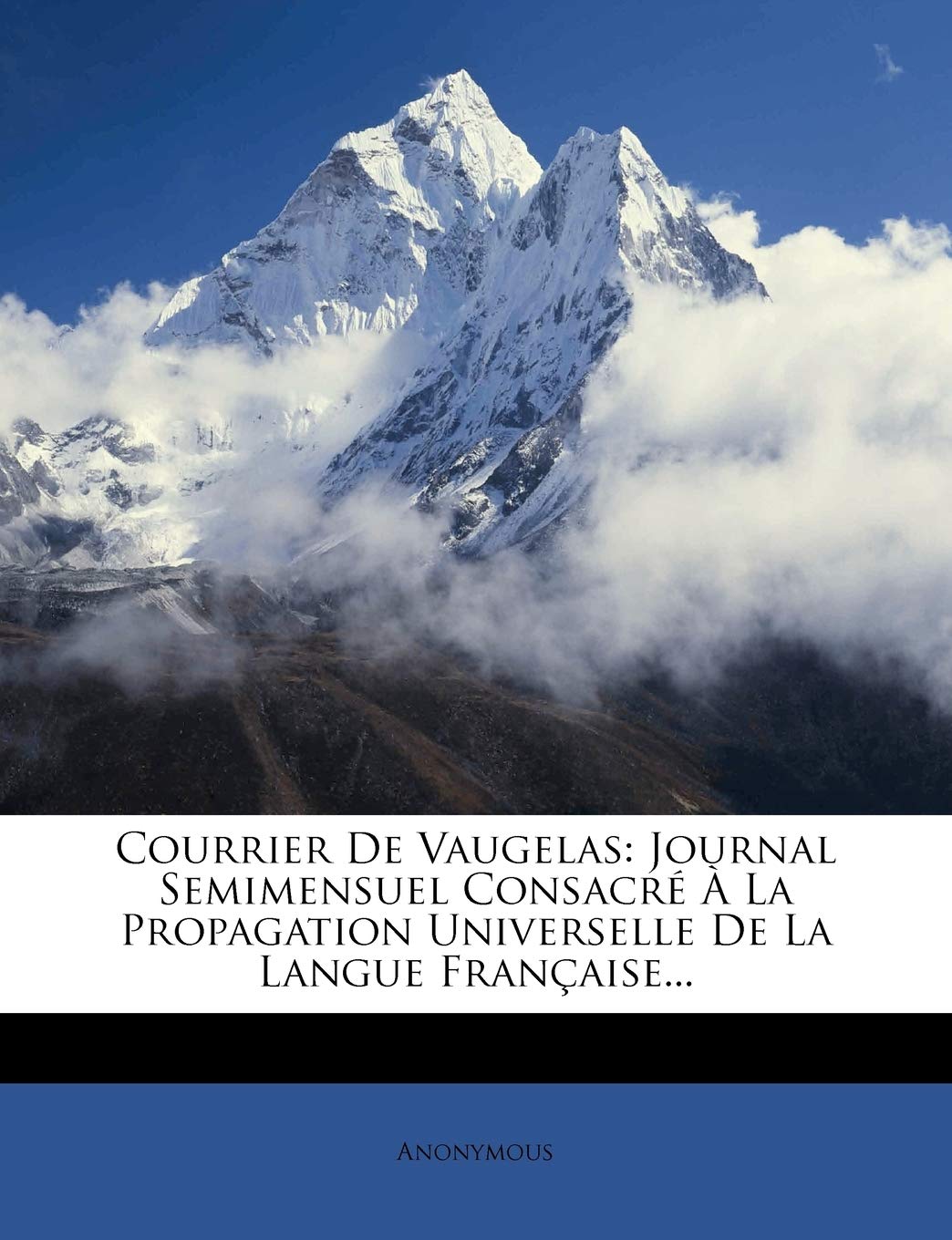 Courrier De Vaugelas: Journal Semimensuel Consacré À La Propagation Universelle De La Langue Française... book