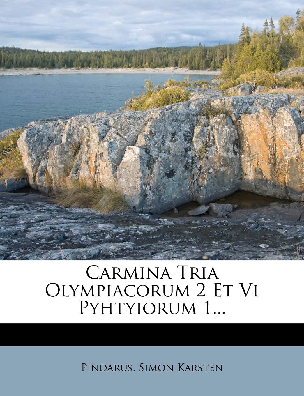 Carmina Tria Olympiacorum 2 Et VI Pyhtyiorum 1... Politics & History