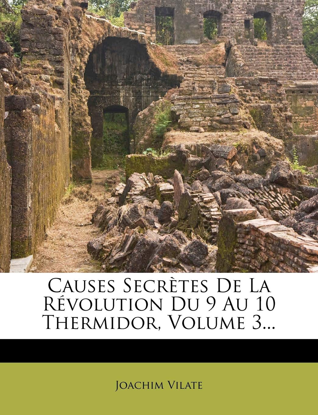 Causes Secrètes De La Révolution Du 9 Au 10 Thermidor, Volume 3... book