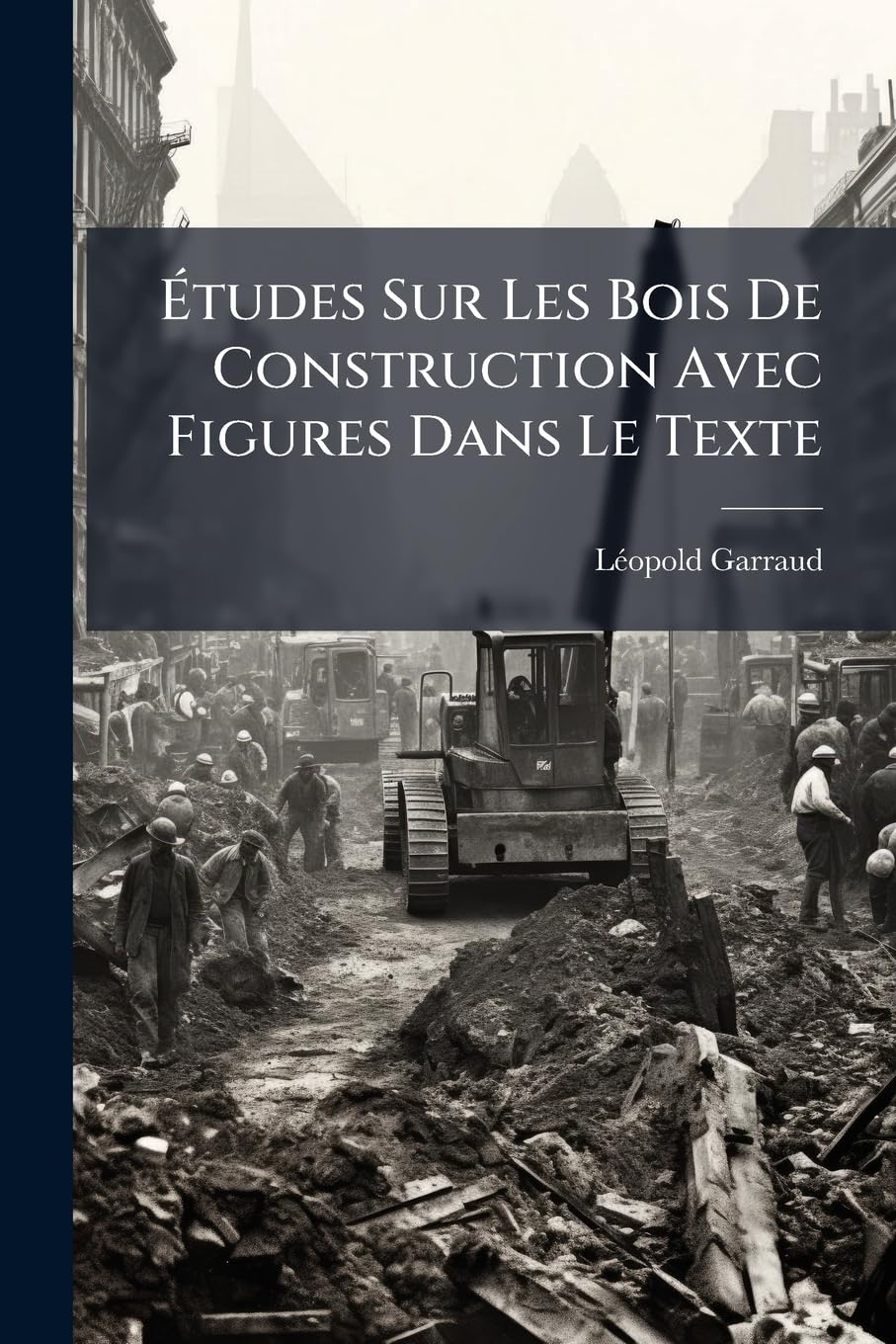 Études Sur Les Bois de Construction Avec Figures Dans Le Texte book