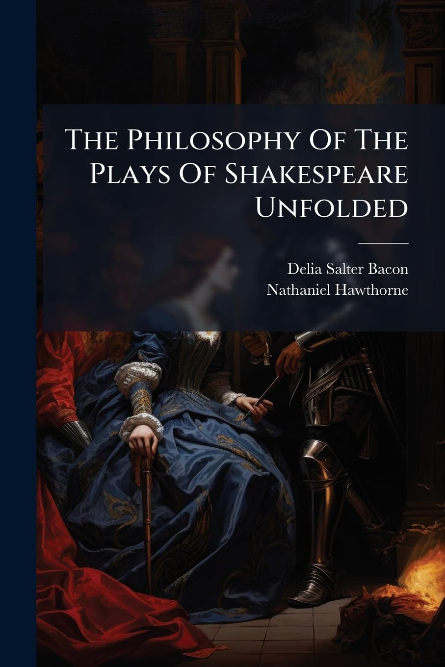 The Philosophy Of The Plays Of Shakespeare Unfolded Drama