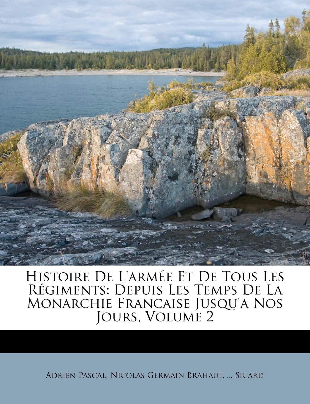 Histoire De L'armée Et De Tous Les Régiments: Depuis Les Temps De La Monarchie Francaise Jusqu'a Nos Jours, Volume 2 book
