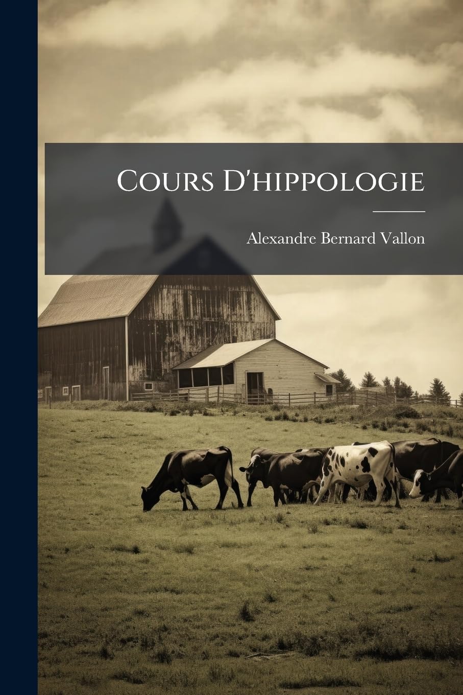 Cours D'hippologie: À L'usage De Mm. Les Officiers De L'armée... book