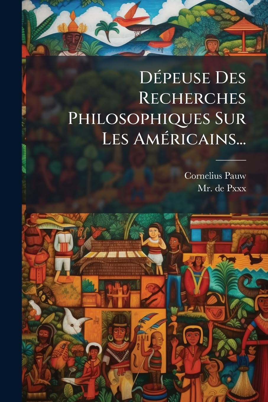 Dépeuse Des Recherches Philosophiques Sur Les Américains... book