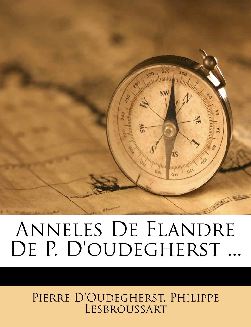 Anneles De Flandre De P. D'oudegherst ... book