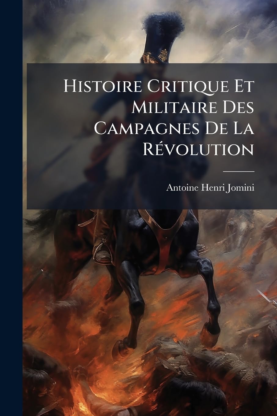 Histoire Critique Et Militaire Des Campagnes De La Révolution book