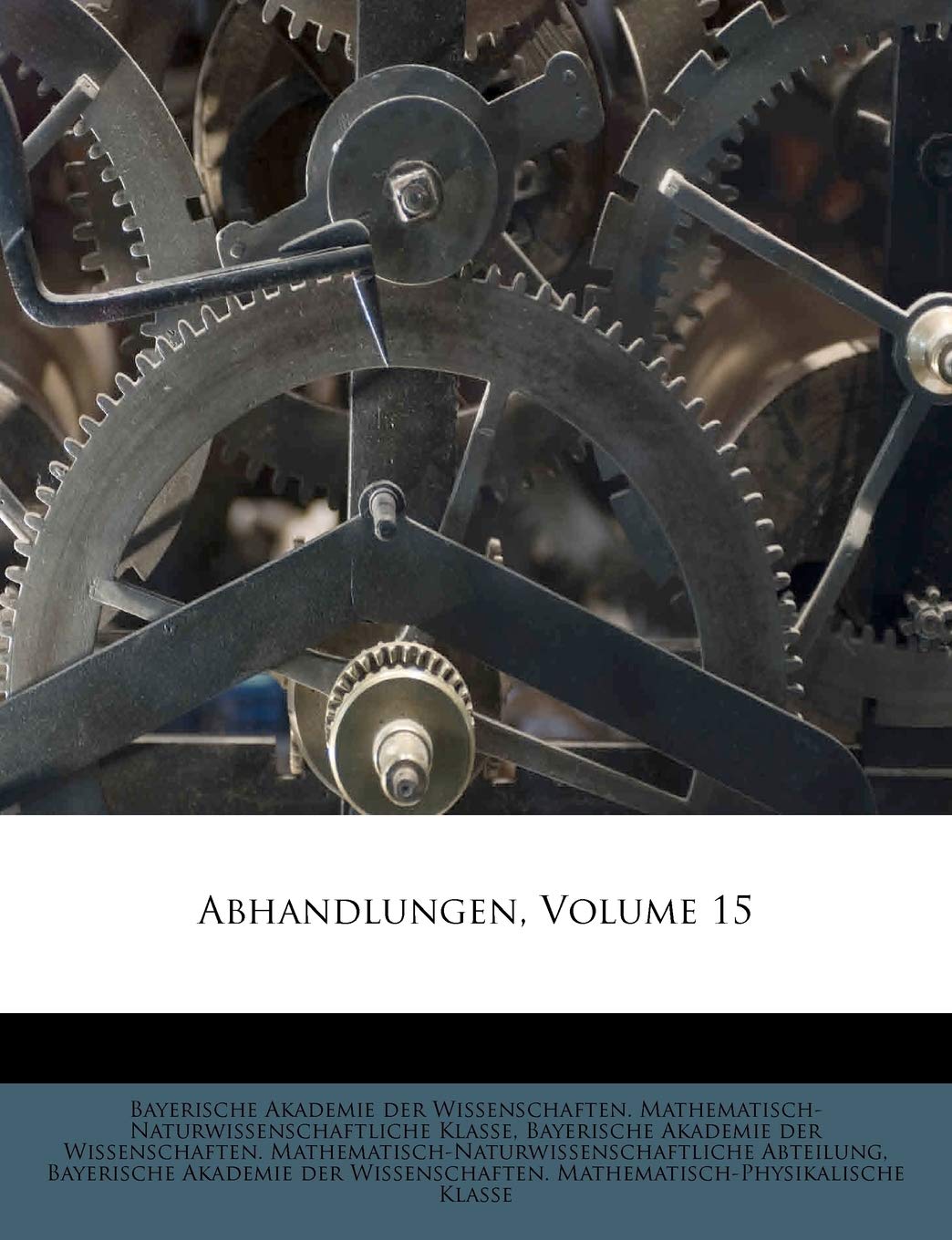 Abhandlungen, Volume 15 Politics & History