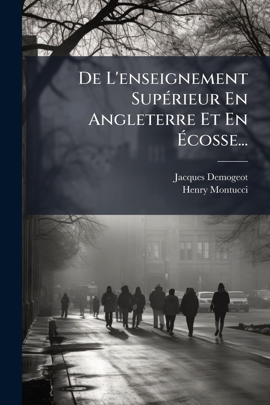 De L'enseignement Supérieur En Angleterre Et En Écosse... book