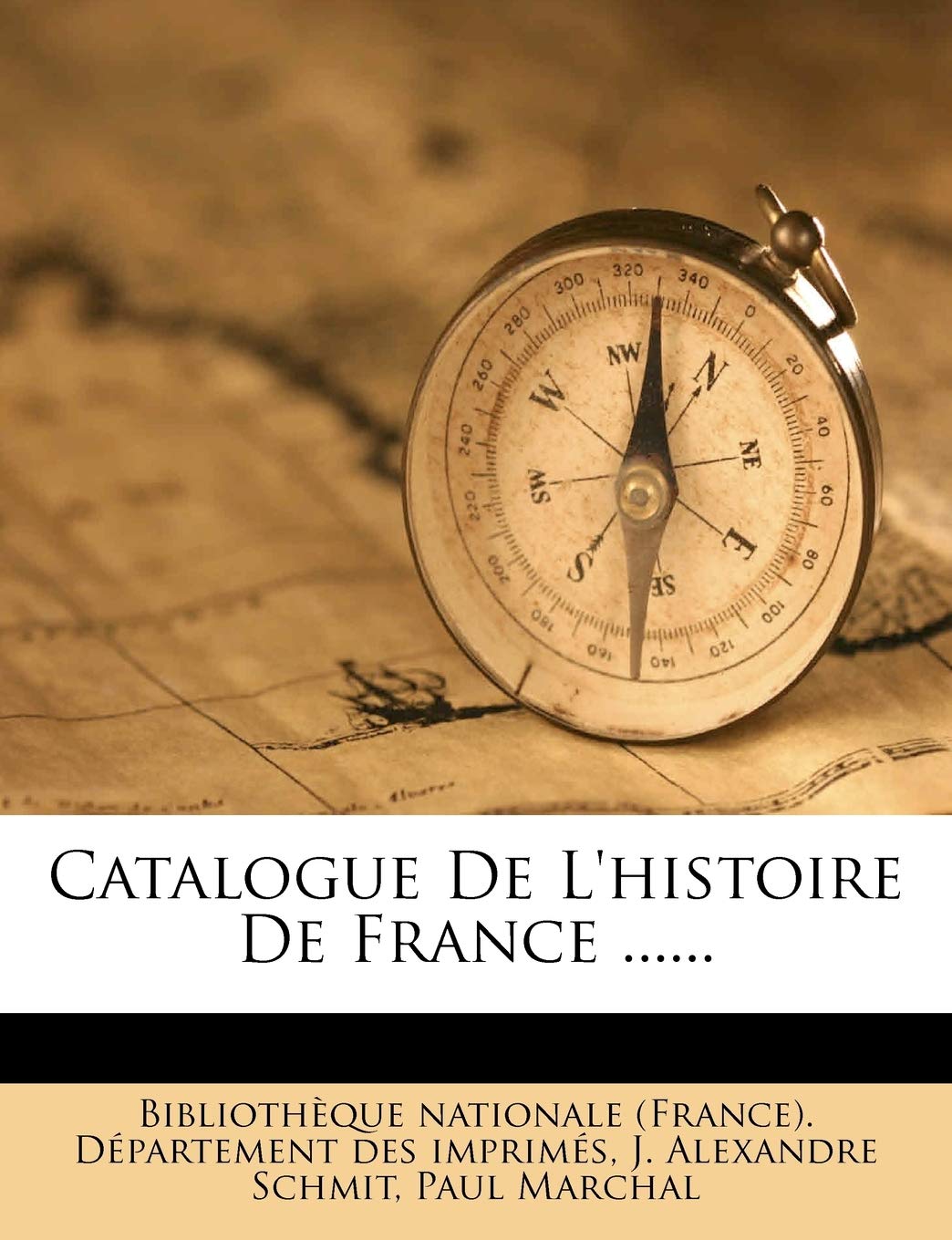 Catalogue De L'histoire De France ...... book