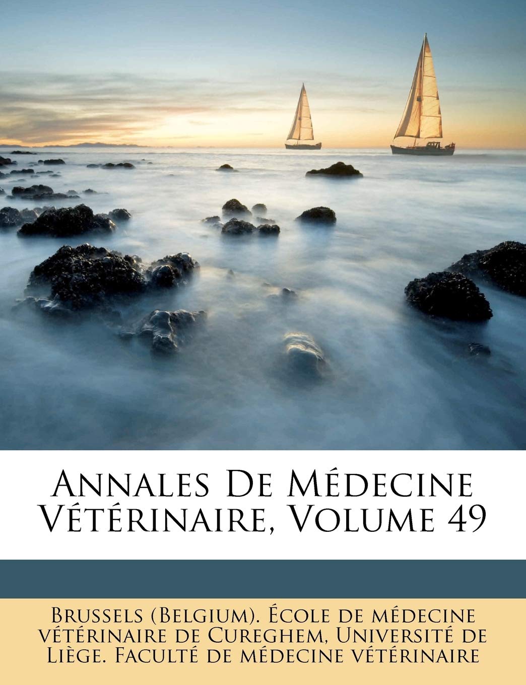 Annales de Medecine Veterinaire, Volume 49 book