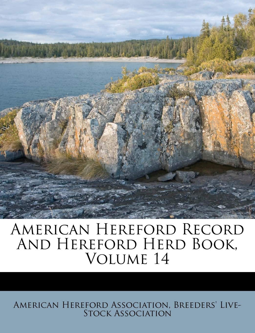 American Hereford Record And Hereford Herd Book, Volume 14 Politics & History