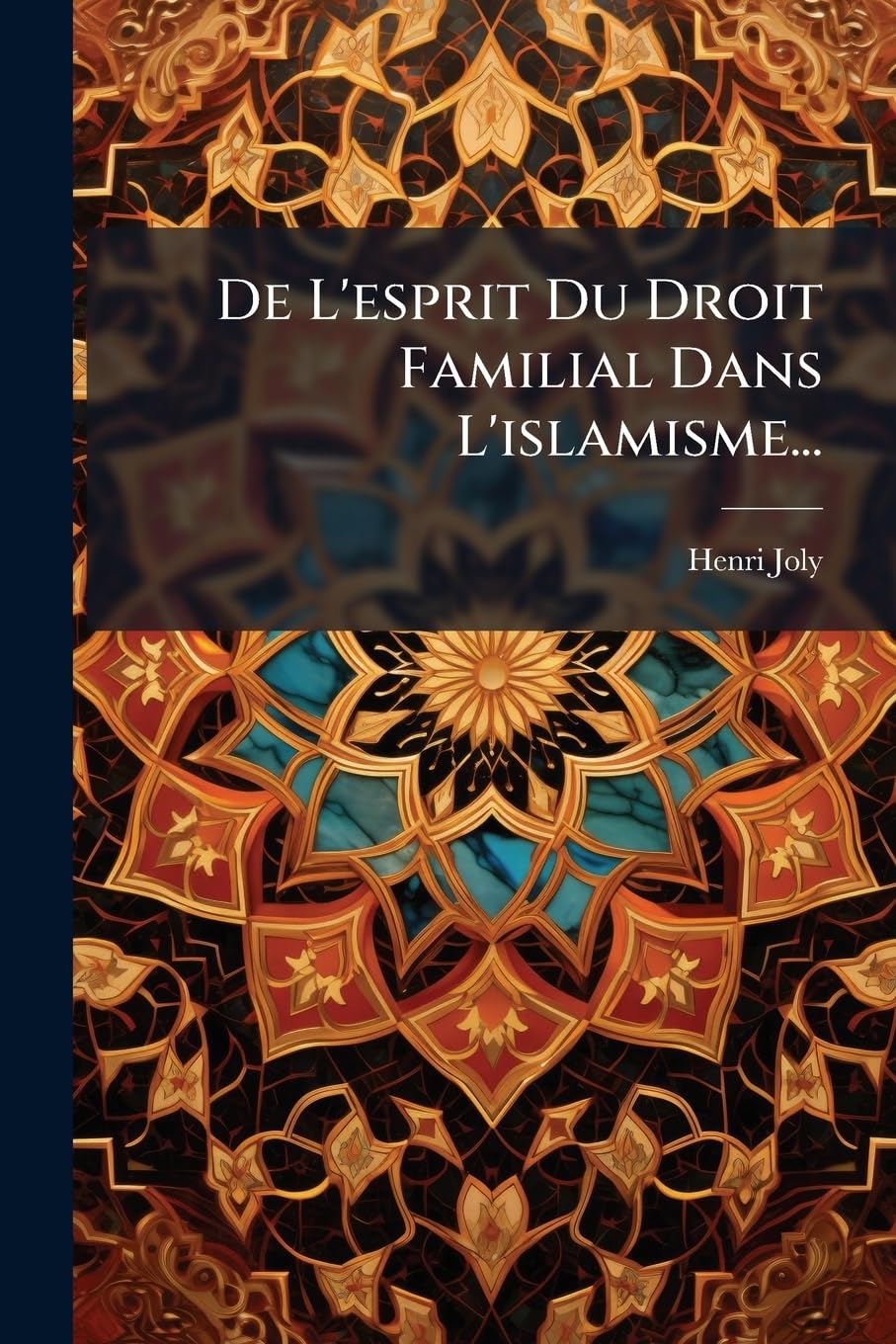 De L'esprit Du Droit Familial Dans L'islamisme... book