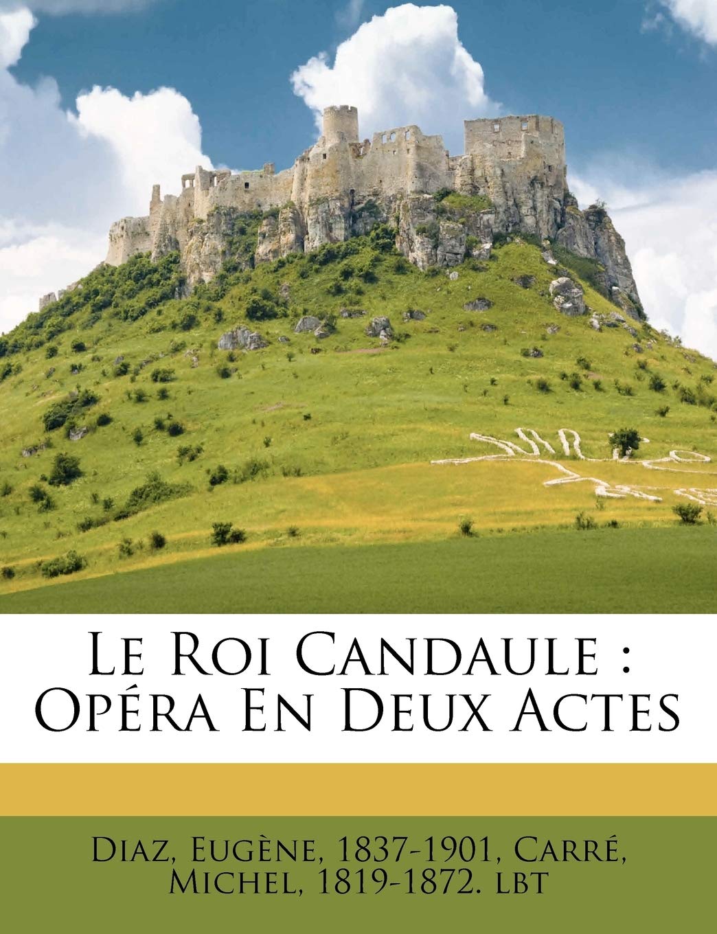 Le Roi Candaule: Opéra En Deux Actes book