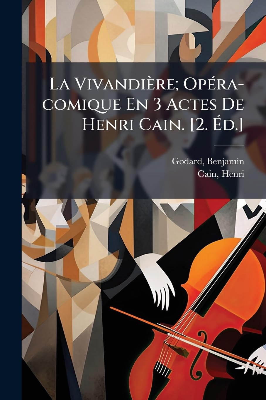 La Vivandière; Opéra-Comique En 3 Actes de Henri Cain. book