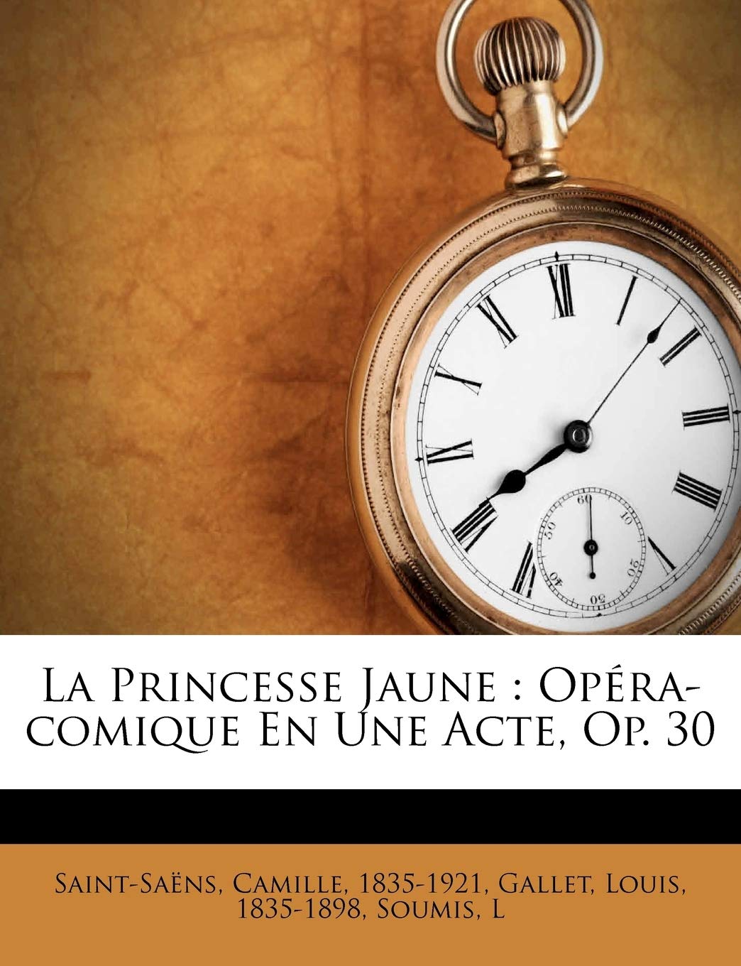 La Princesse Jaune: Opéra-comique En Une Acte, Op. 30 book
