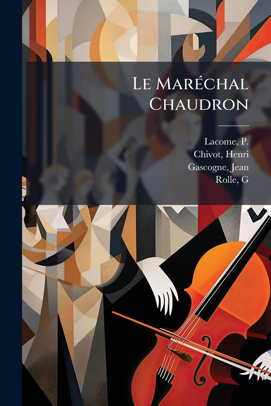 Le Mar Chal Chaudron: Op Ra-Comique En Trois Actes Et Six Tableaux book