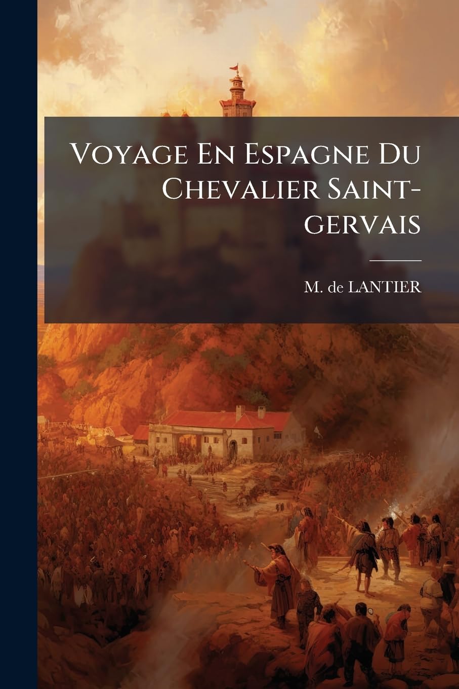 Voyage En Espagne Du Chevalier Saint-gervais book
