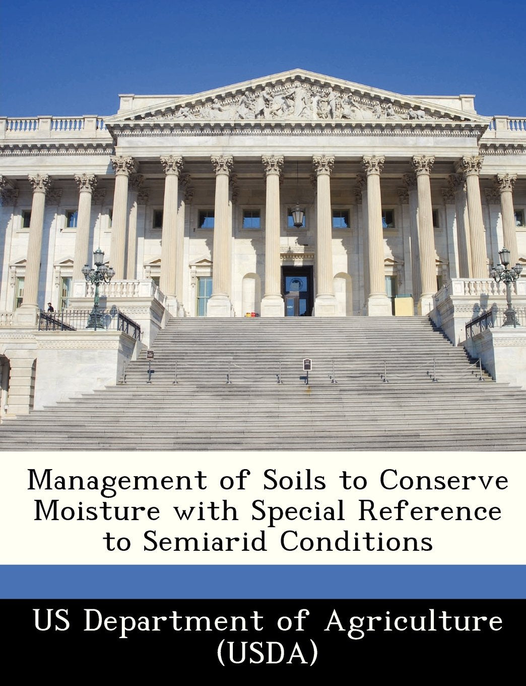 Management of Soils to Conserve Moisture with Special Reference to Semiarid Conditions Politics & History